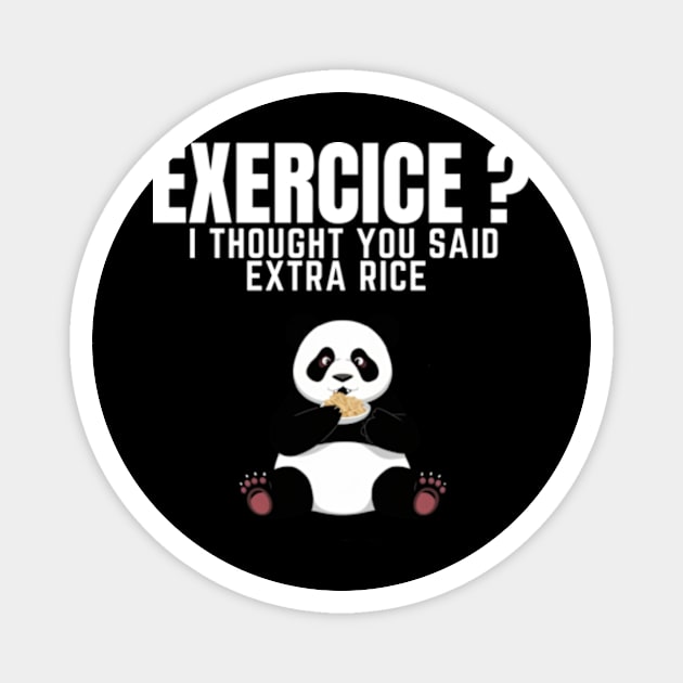 Exercise? I Thought You Said Extra Rice - Funny Panda Magnet by madara art1